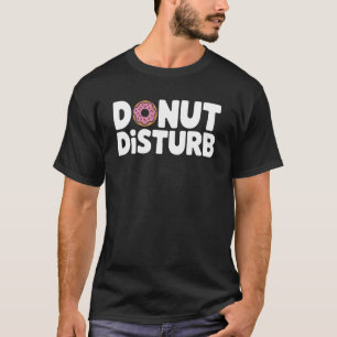 Camiseta Não Perturbe Donut