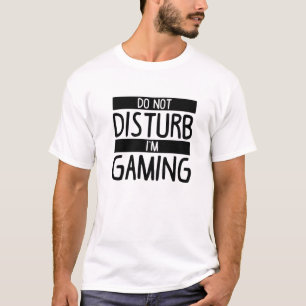 Camiseta Não Perturbe Estou Jogando Jogo Divertido