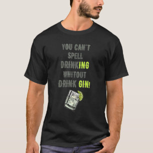 Camiseta Não Pode Ortografar O Bebendo Sem Beber Gin Tônico