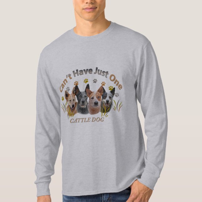 Camiseta Não pode ter apenas um cão do gado (Frente)
