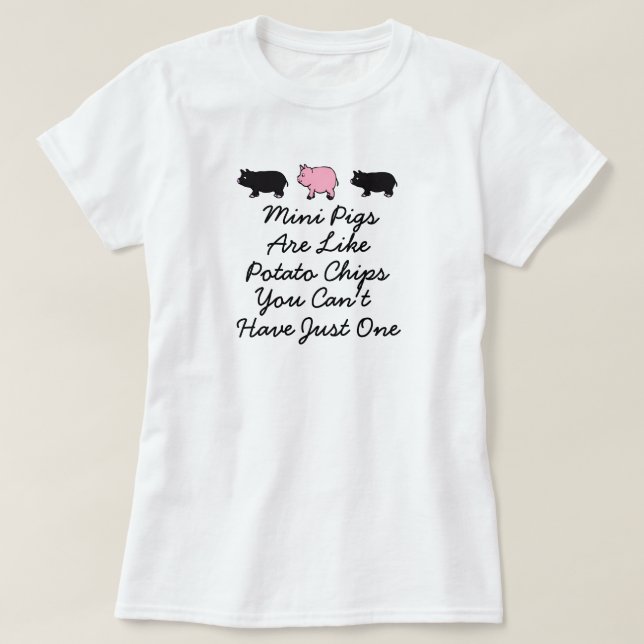 Camiseta Não pode ter apenas uns, mini porcos (Frente do Design)