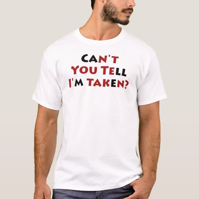 Camiseta Não pode você dizer-me é tomado? (Frente)