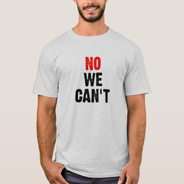 Camiseta Não podemos... (Frente)