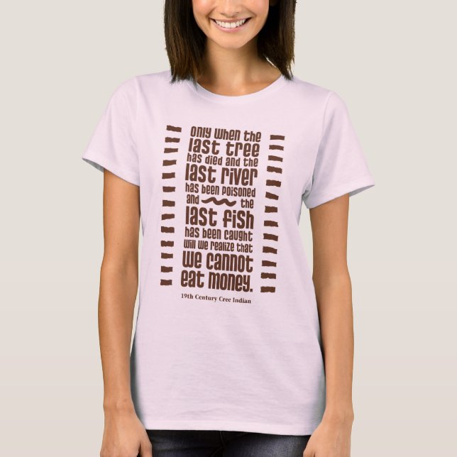Camiseta Não Podemos Comer Dinheiro (Frente)