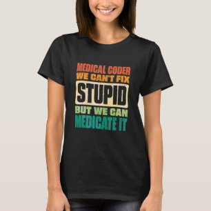 Camiseta Não podemos consertar o estúpido, mas podemos docu