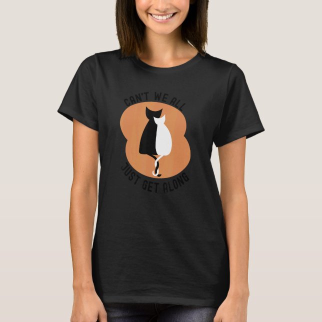 Camiseta Não podemos todos nos dar bem (Frente)