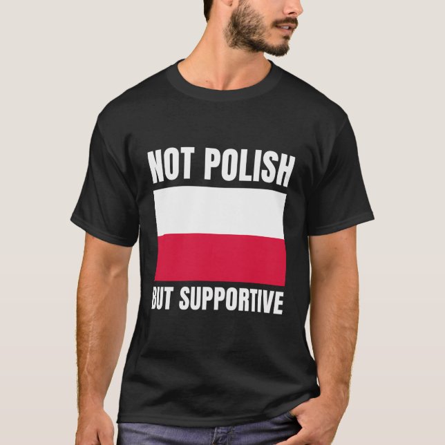 Camiseta Não Polonês, Mas Suporte Para Sinalizador De Polôn (Frente)