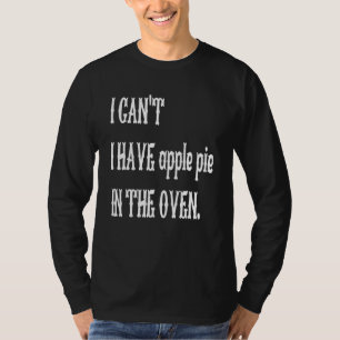 Camiseta Não posso comer torta de maçã na prina de Cozinhar