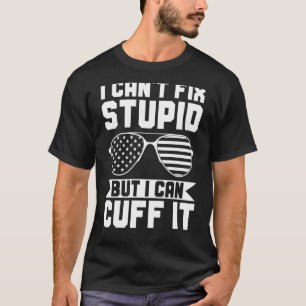 Camiseta Não posso consertar o estúpido, mas posso cortar o