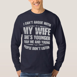 Camiseta Não posso discutir com a minha esposa. Ela é mais