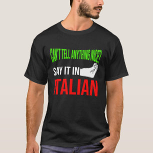 Camiseta Não posso dizer nada bom dizer isso em Itália V