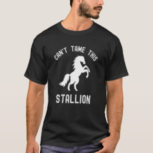 Camiseta Não Posso Domar Este Garanhão Cavalo Cavalo Selvag