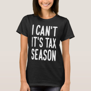 Camiseta Não Posso É Temporada de Imposto Preparador de Imp