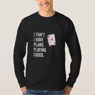 Camiseta Não posso. Eu Tenho Planos. Baralhos. Casino 1