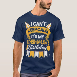 Camiseta Não posso ficar calmo É meu pai na lei Aniversário