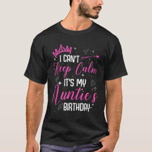 Camiseta Não posso ficar calmo É o aniversário da minha tia
