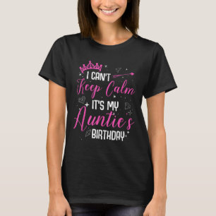 Camiseta Não posso ficar calmo É o aniversário da minha tia