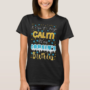 Camiseta Não posso ficar calmo É o aniversário do meu primo