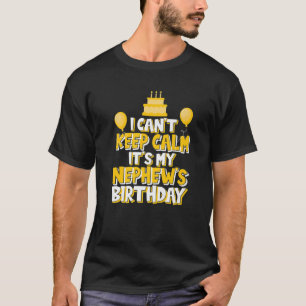 Camiseta Não posso ficar calmo. É o Celebrador de Aniversár