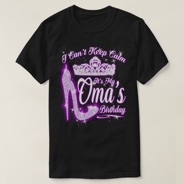 Camiseta Não posso ficar calmo. É o meu aniversário de Oma (Frente do Design)