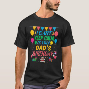 Camiseta Não posso ficar calmo É o meu aniversário de Pa