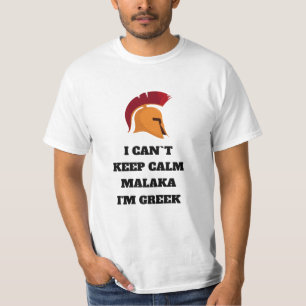 Camiseta Não posso ficar calmo Malaka, sou grego