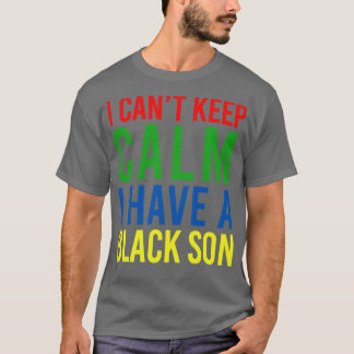 Camiseta Não posso ficar calmo, tenho um filho negro