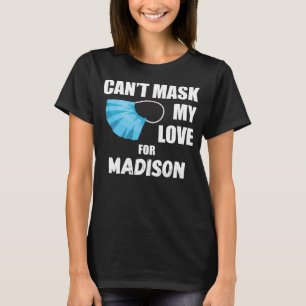 Camiseta Não posso mascarar meu amor pelo Madison 2020