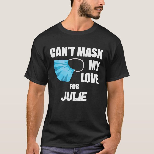 Camiseta Não posso mascarar meu amor por Julie 2020 (Frente)
