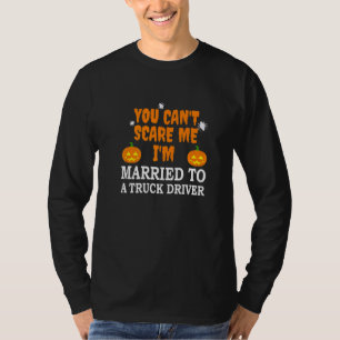 Camiseta Não posso me assustar, casado com um motorista ass