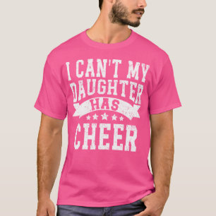 Camiseta Não Posso Minha Filha Tem Cheer Cheerleading Momda