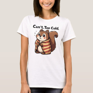 Camiseta Não posso. Muito Frio. - Esquilo Cozy num cobertor