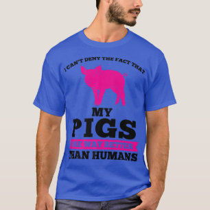 Camiseta Não posso negar o fato de que meu porquinho fazend