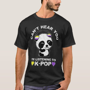 Camiseta Não posso ouvi-lo, estou ouvindo o K Pop Panda Non