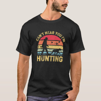 Camiseta Não posso ouvi-lo que estou caçando, Hunter Retro 