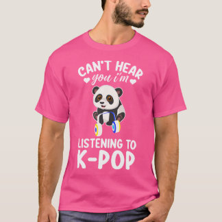 Camiseta Não Posso Ouvir Você, Estou Ouvindo O Kpop Merch K