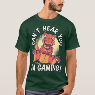 Camiseta Não Posso Ouvir Você Im Jogar TRe Dinossauro Eng