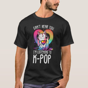 Camiseta Não Posso Ouvir Você Ouvindo Gato K-pop Comerciant