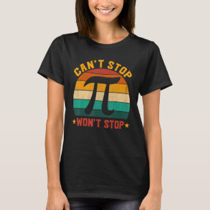 Camiseta Não Posso Parar Pi Ganhar Para Parar A Matemática