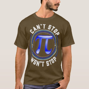 Camiseta Não posso parar Pi não vai parar de matemática Pi