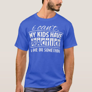 Camiseta Não Posso Que Meus Filhos Façam Um Jogo Ou Algo As