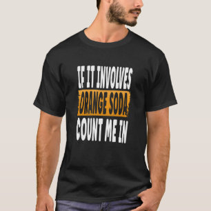 Camiseta Não posso ser confiado perto de refrigerante de la