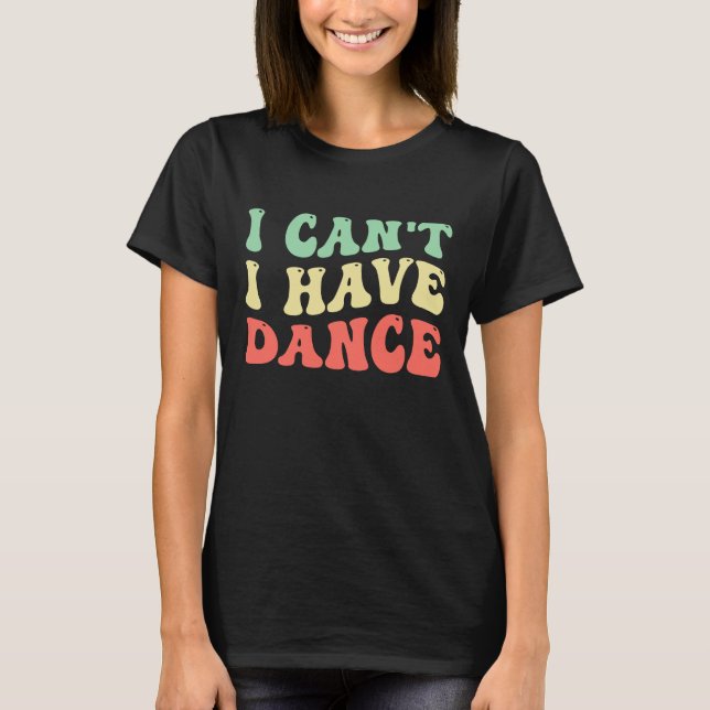 Camiseta não posso, tenho dança (Frente)