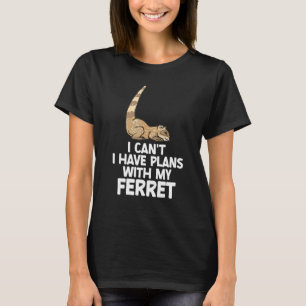 Camiseta Não posso, tenho planos com meu furão animal furão