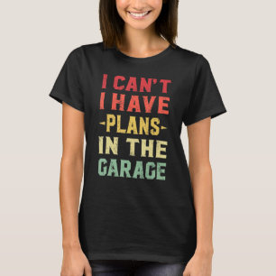 Camiseta Não posso, tenho planos na garagem. Mecânico de au