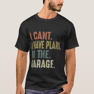 Camiseta Não Posso Tenho Planos Na Garagem Retro Mecânico D