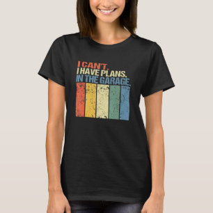 Camiseta Não Posso Tenho Planos Na Oficina Mecânica Do Carr