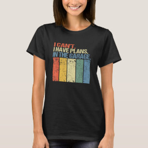 Camiseta Não Posso Tenho Planos Na Oficina Mecânica Do Carr