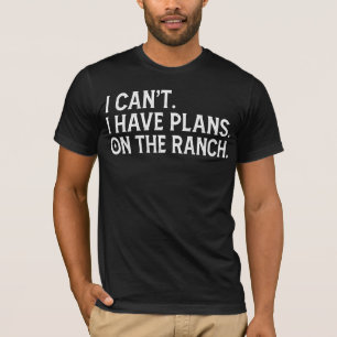 Camiseta Não Posso Tenho Planos no Rancho Engraçado