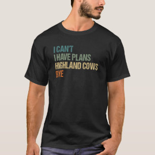 Camiseta Não Posso Tenho Planos Vacas das Terras Altas Tcha